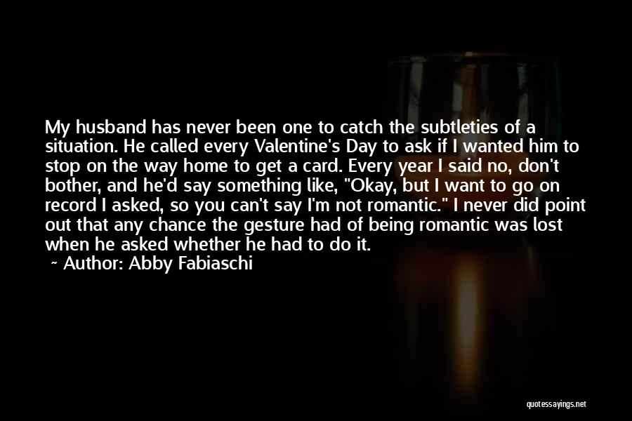 Valentines For Husband Quotes By Abby Fabiaschi