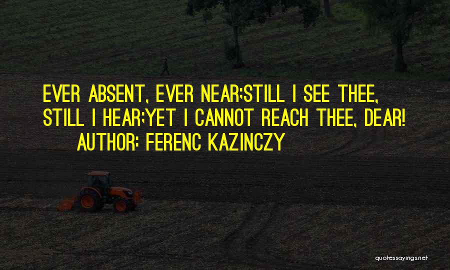 Valentines Quotes By Ferenc Kazinczy