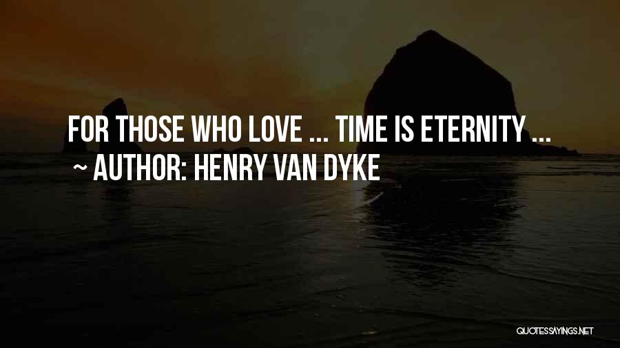 Valentines Quotes By Henry Van Dyke