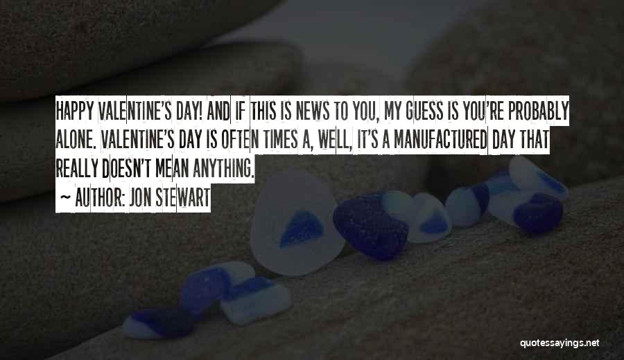 Valentines Quotes By Jon Stewart