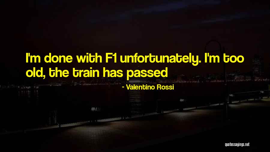 Valentino Rossi Best Quotes By Valentino Rossi