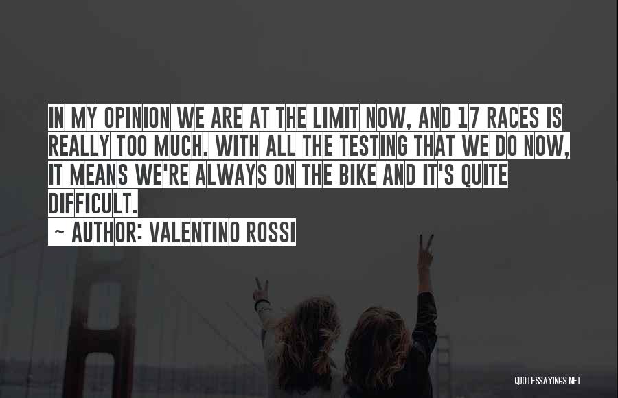 Valentino Rossi Quotes 1158116