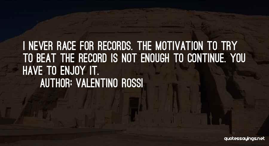 Valentino Rossi Quotes 1550738