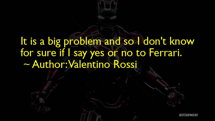 Valentino Rossi Quotes 2236845