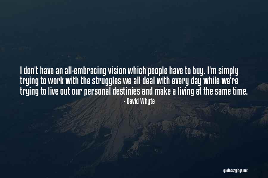 Valentinos Roselle Quotes By David Whyte Valentinos Roselle Quotes By David Whyte