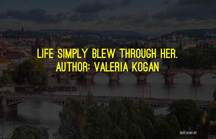 Valeria Kogan Quotes 2269102