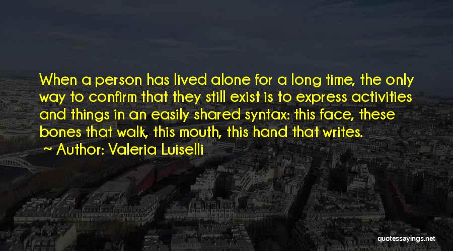 Valeria Luiselli Quotes 273337