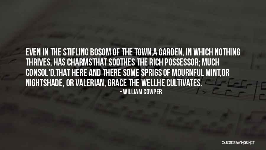 Valerian Quotes By William Cowper