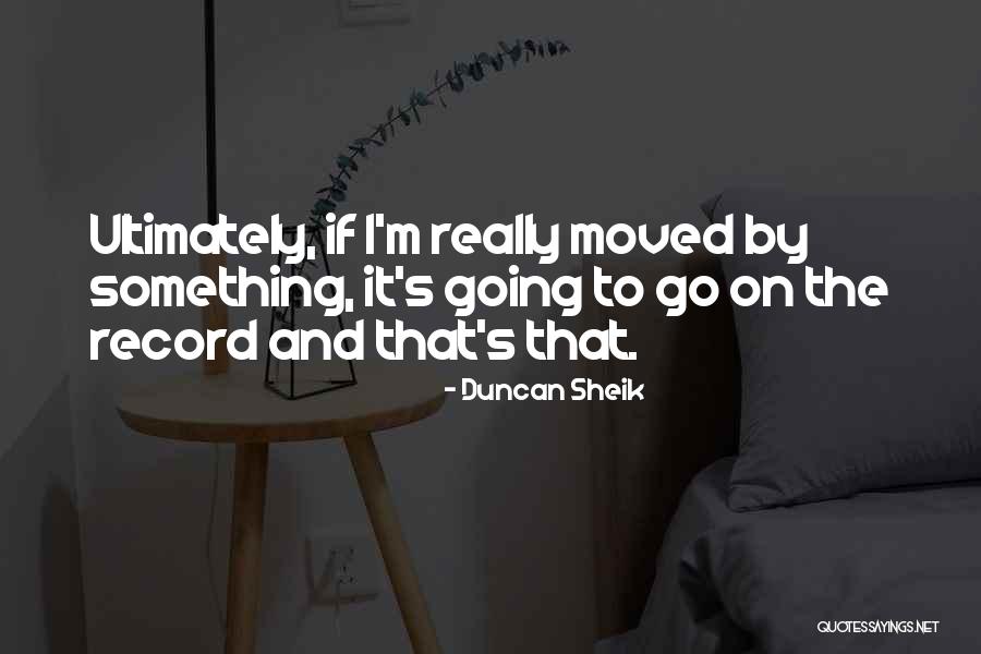 Valeriani Da Quotes By Duncan Sheik Valeriani Da Quotes By Duncan Sheik