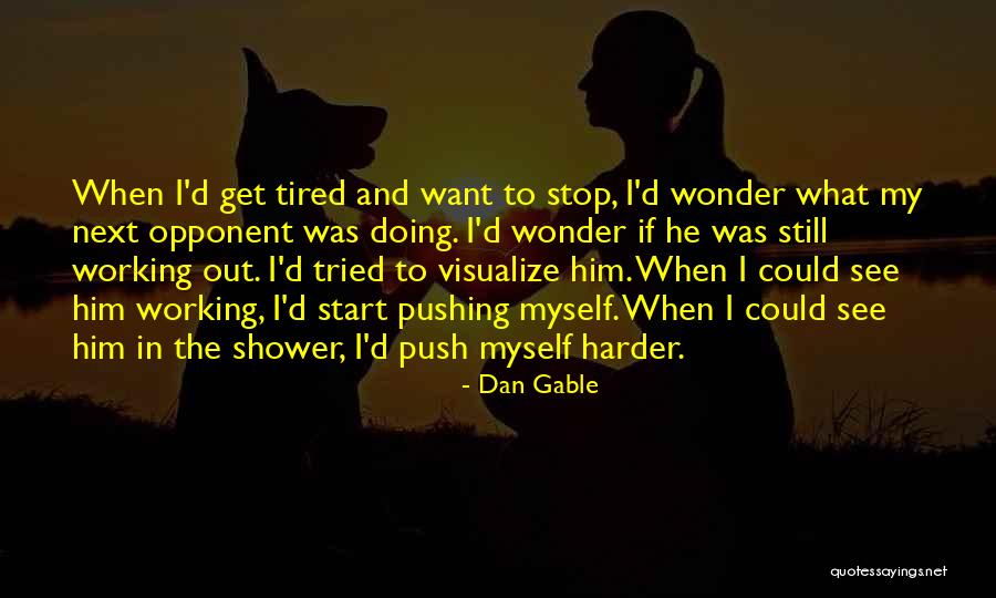Valerianos Kefalonia Quotes By Dan Gable Valerianos Kefalonia Quotes By Dan Gable