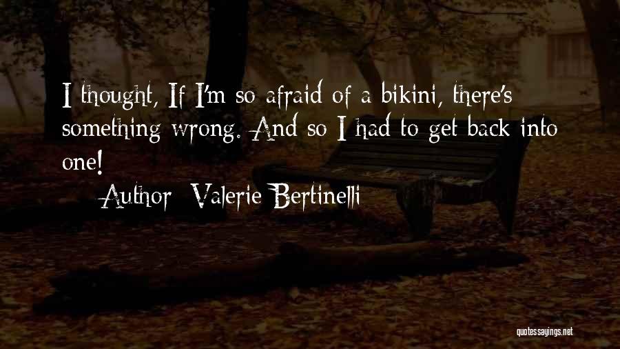 Valerie Bertinelli Quotes 1942381