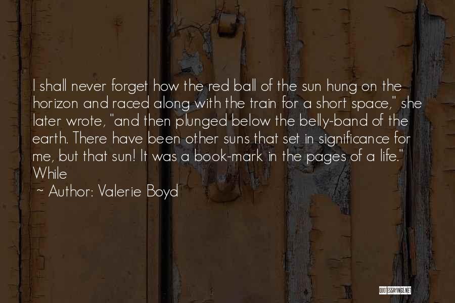 Valerie Boyd Quotes 2257463