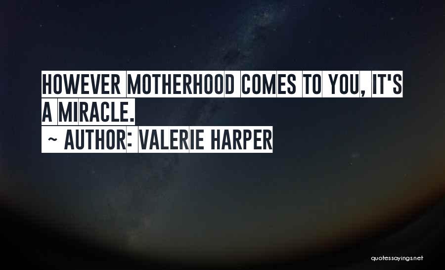Valerie Harper Quotes 820515