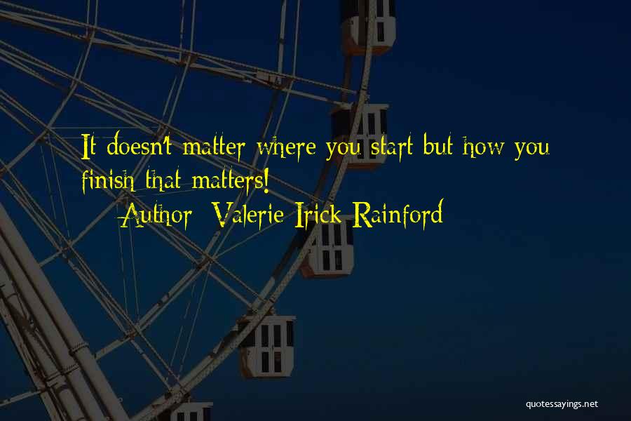 Valerie Irick Rainford Quotes 1895410