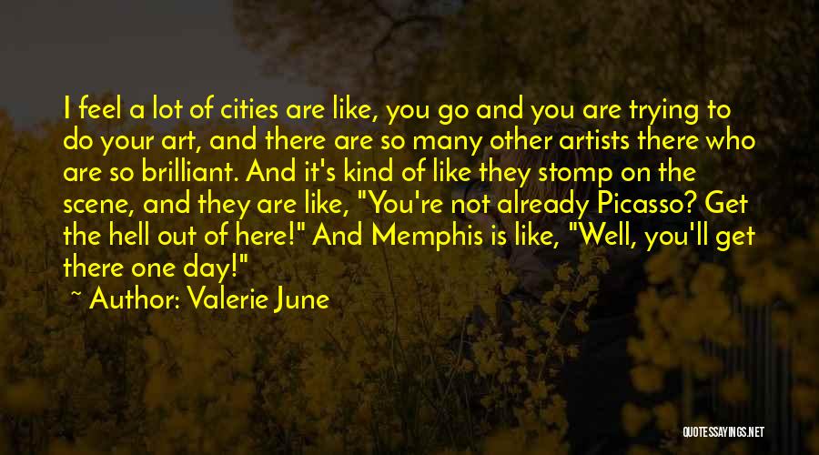 Valerie June Quotes 1333851