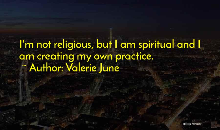 Valerie June Quotes 1599221