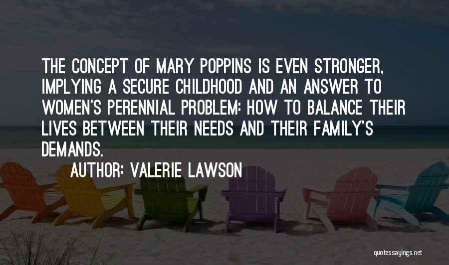 Valerie Lawson Quotes 2227348