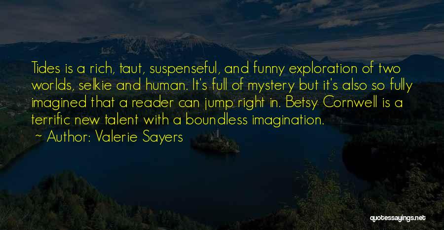 Valerie Sayers Quotes 1395642