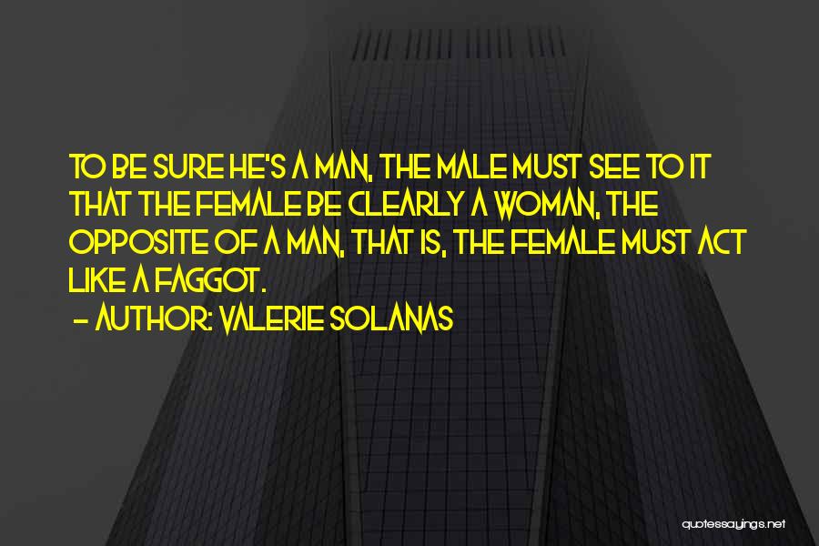 Valerie Solanas Quotes 1431535