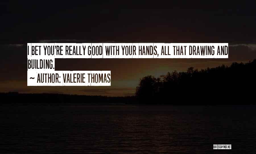 Valerie Thomas Quotes 1602616