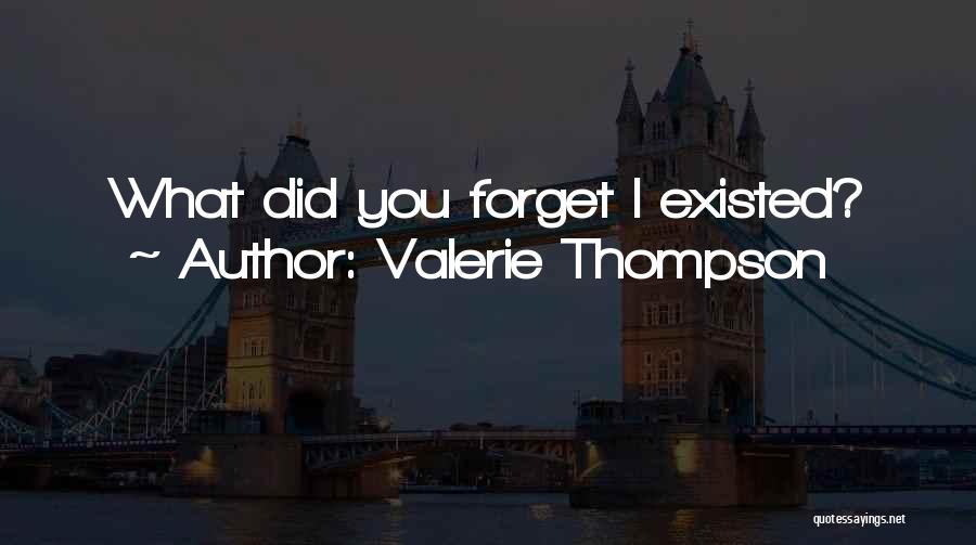 Valerie Thompson Quotes 1341029