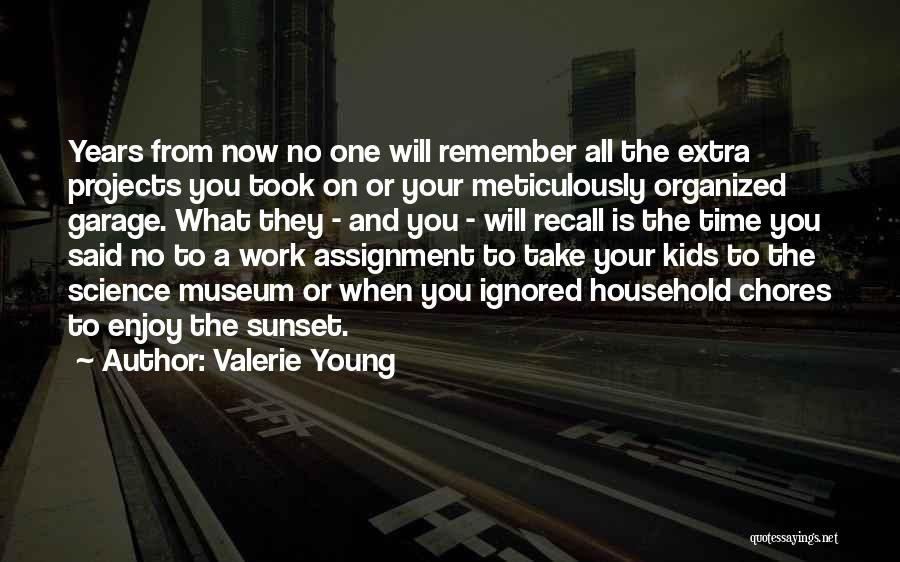 Valerie Young Quotes 1170326