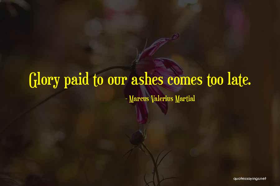 Valerius Quotes By Marcus Valerius Martial