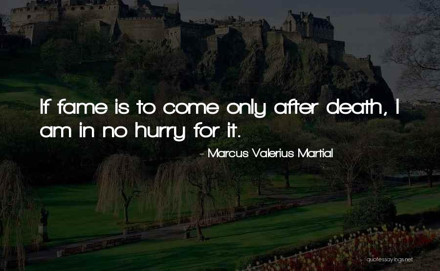 Valerius Quotes By Marcus Valerius Martial