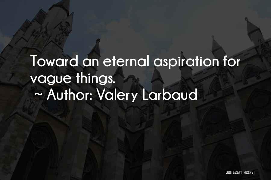 Valery Larbaud Quotes 606135
