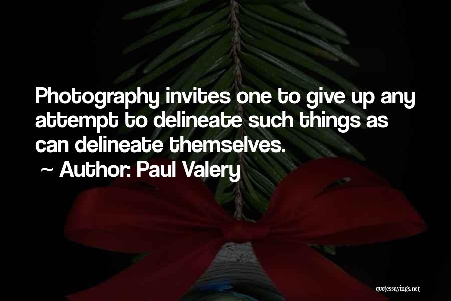 Valery Quotes By Paul Valery