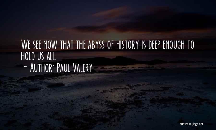 Valery Quotes By Paul Valery