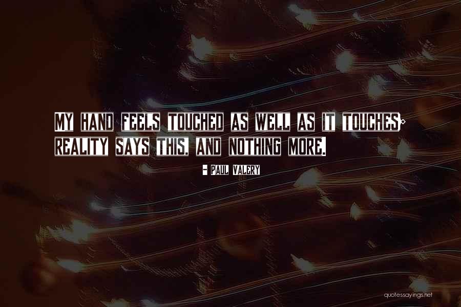 Valery Quotes By Paul Valery