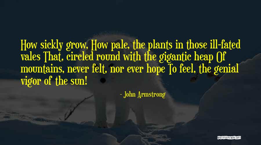 Vales Quotes By John Armstrong Vales Quotes By John Armstrong