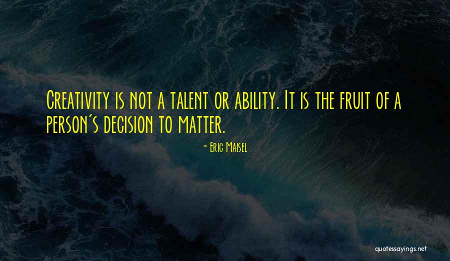 Valeskys Weekly Ads Quotes By Eric Maisel Valeskys Weekly Ads Quotes By Eric Maisel