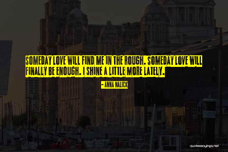 Valestine Quotes By Anna Nalick Valestine Quotes By Anna Nalick
