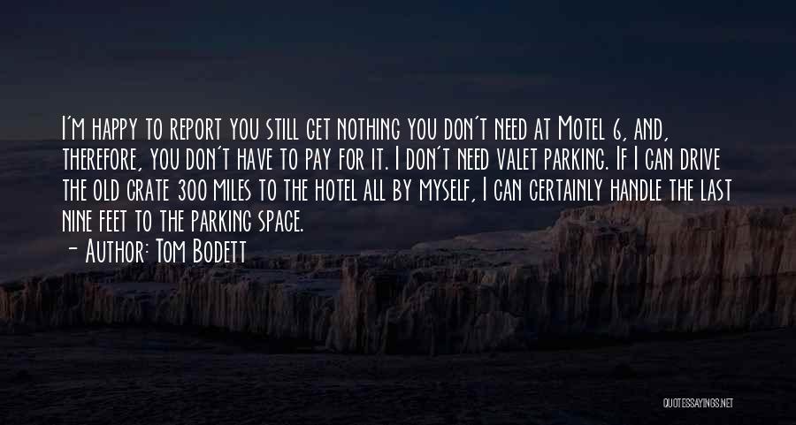 Valet Parking Quotes By Tom Bodett
