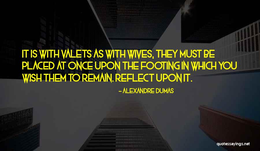 Valets Quotes By Alexandre Dumas Valets Quotes By Alexandre Dumas