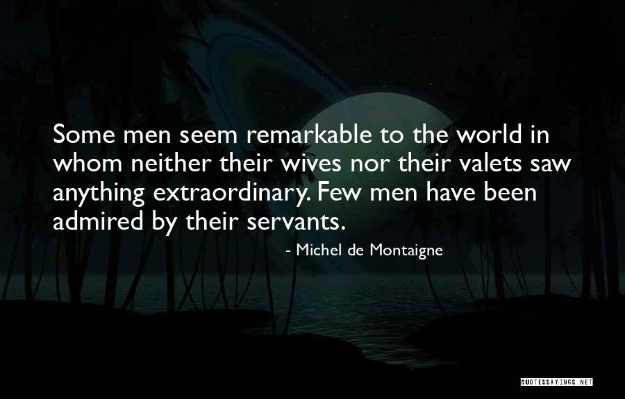Valets Quotes By Michel De Montaigne Valets Quotes By Michel De Montaigne