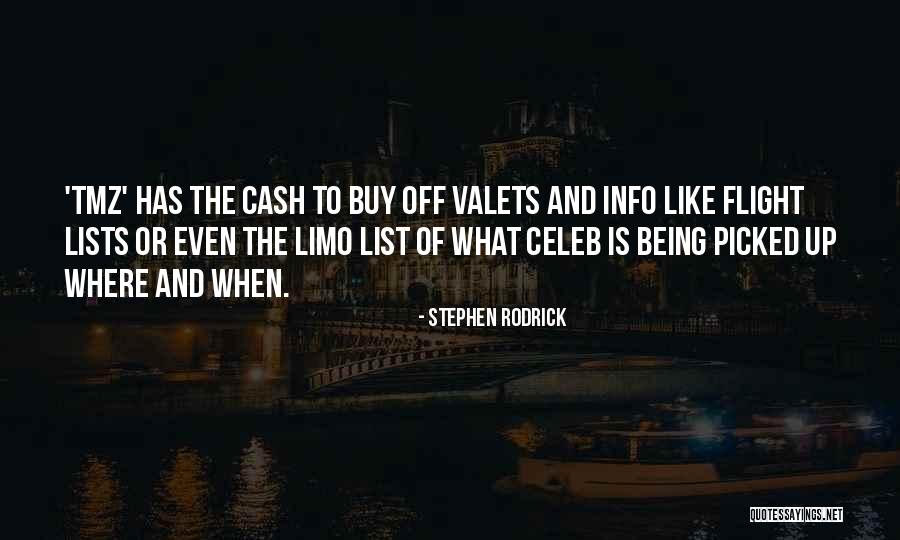 Valets Quotes By Stephen Rodrick Valets Quotes By Stephen Rodrick