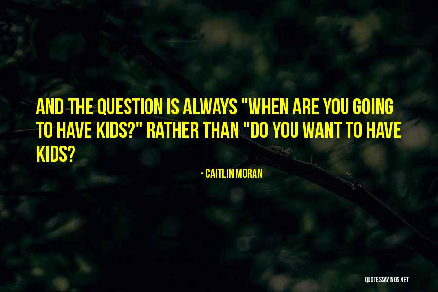 Valgenesis Quotes By Caitlin Moran Valgenesis Quotes By Caitlin Moran