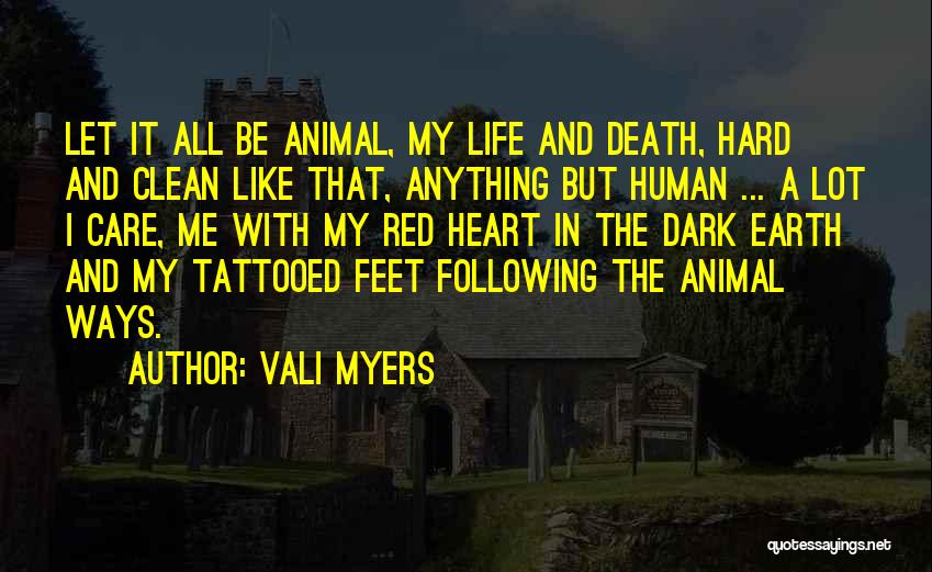 Vali Myers Quotes 1488001