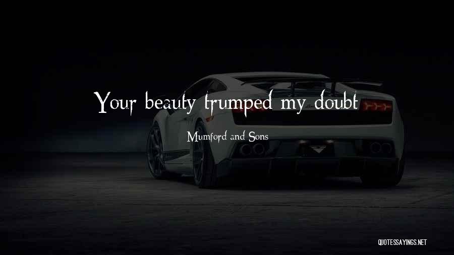 Valiante One Quotes By Mumford And Sons Valiante One Quotes By Mumford And Sons