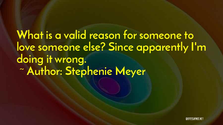 Valid Love Quotes By Stephenie Meyer
