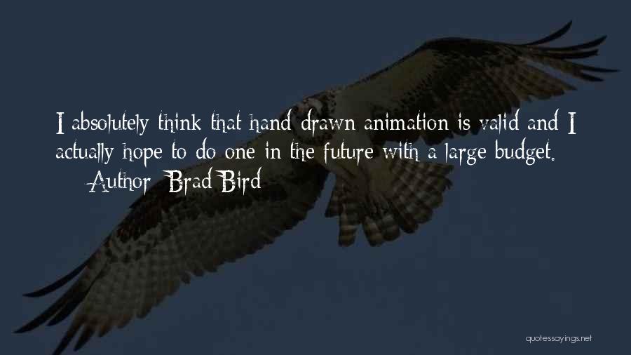 Valid Quotes By Brad Bird