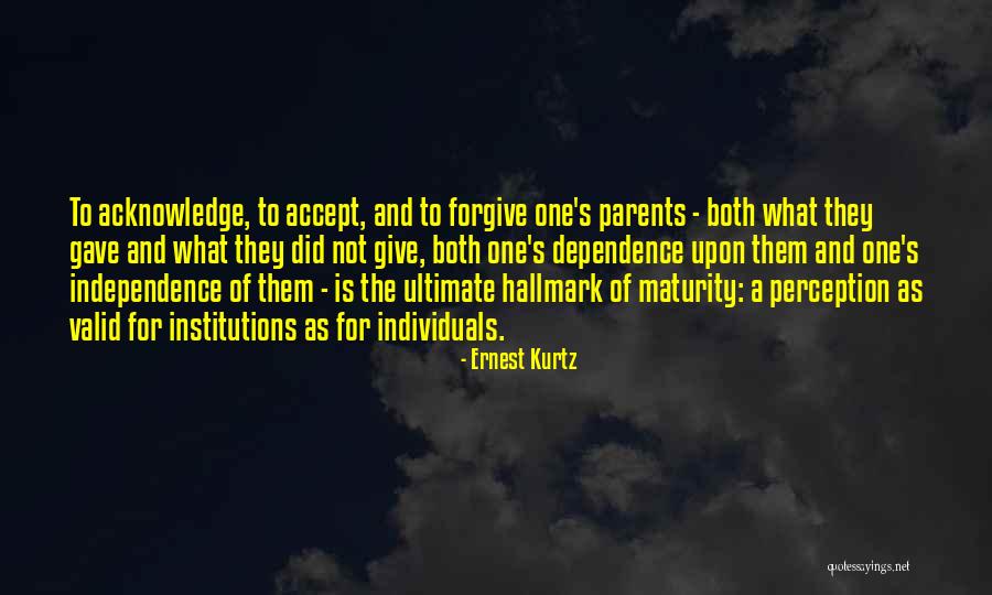 Valid Quotes By Ernest Kurtz Valid Quotes By Ernest Kurtz