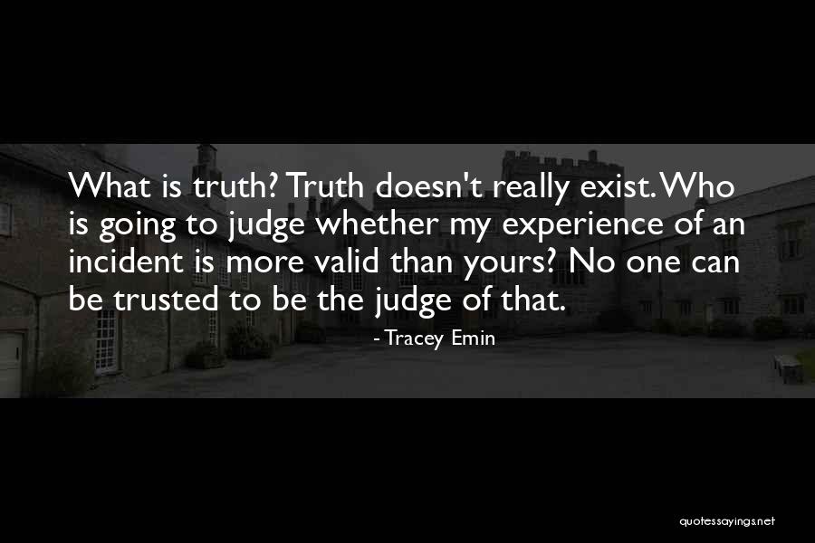 Valid Quotes By Tracey Emin Valid Quotes By Tracey Emin