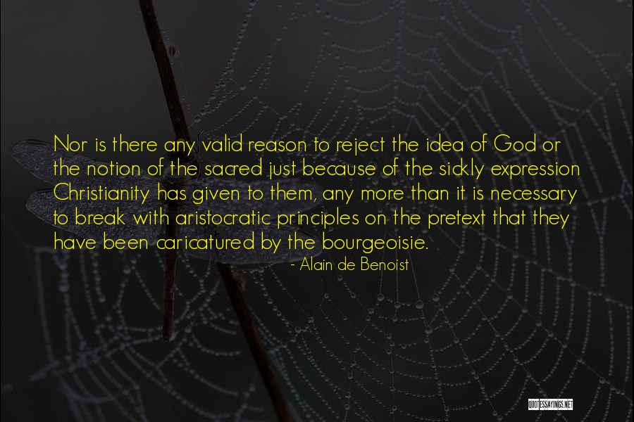 Valid Reason Quotes By Alain De Benoist