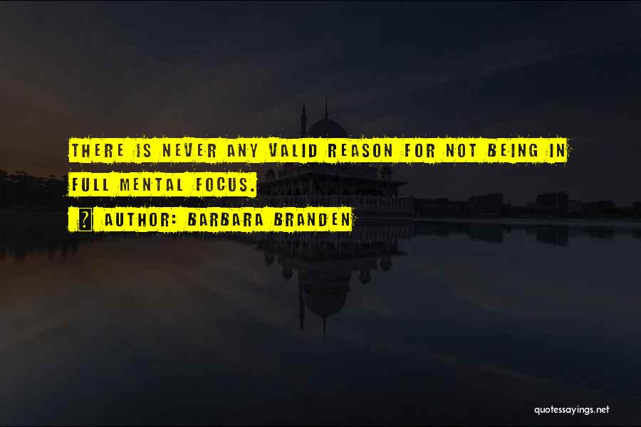 Valid Reason Quotes By Barbara Branden