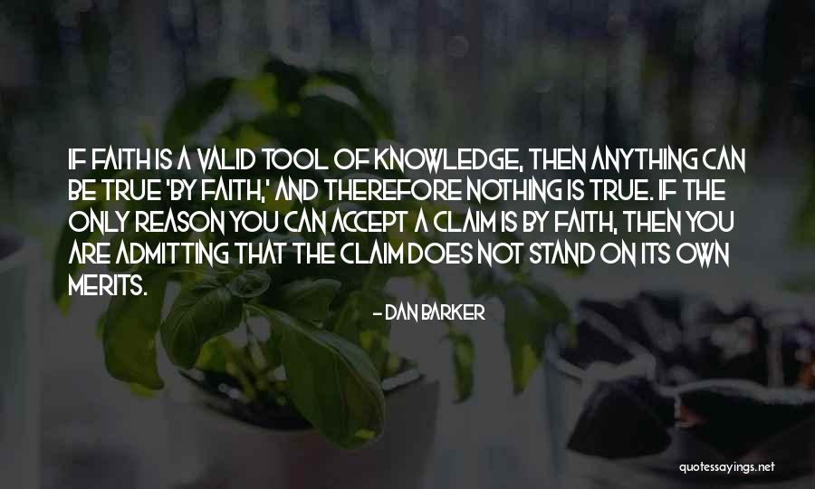 Valid Reason Quotes By Dan Barker