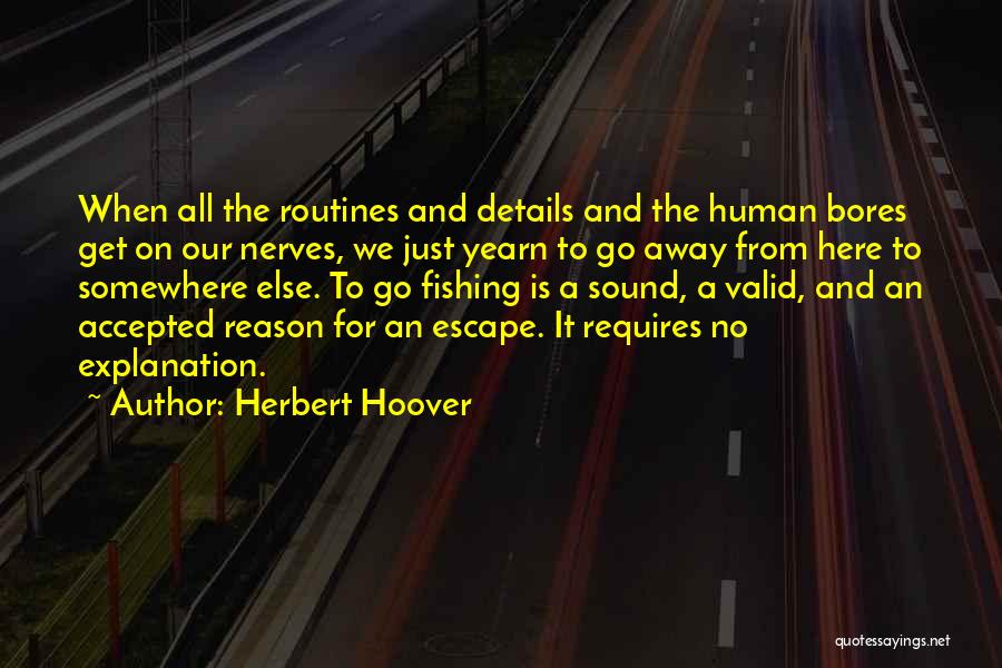 Valid Reason Quotes By Herbert Hoover